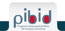 PIBID - Programa Institucional de Bolsa de Iniciação à Docência